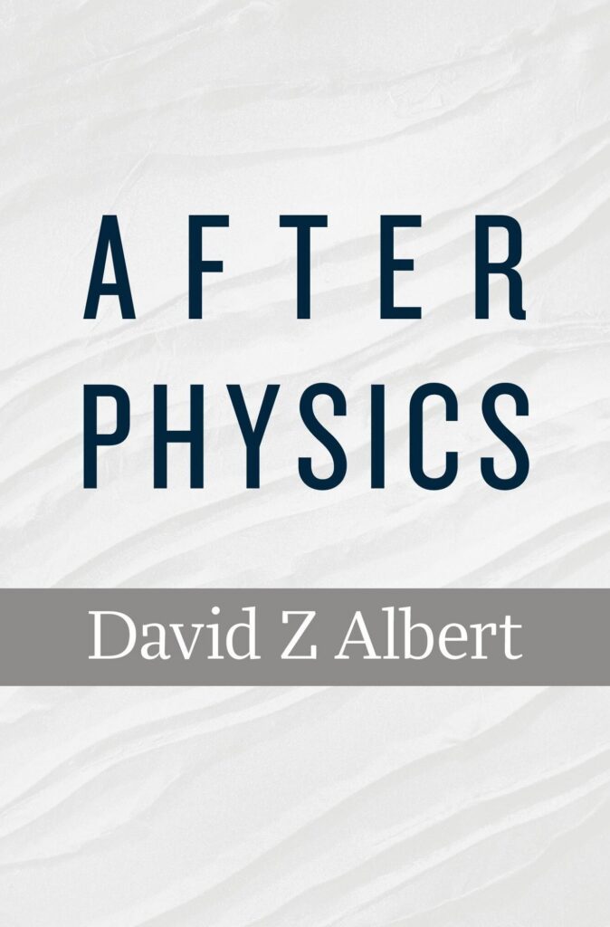 After Physics by David Z. Albert, a hardback book on a walnut desk